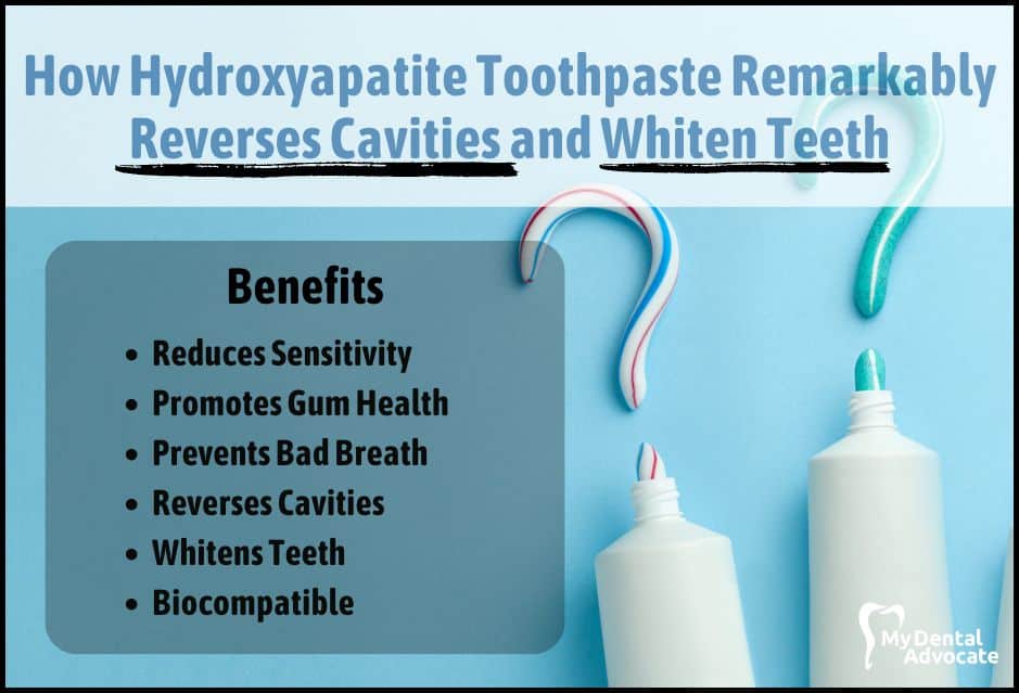 Hydroxyapatite Toothpaste Whitens Teeth & Reverses Cavities | My Dental Advocate