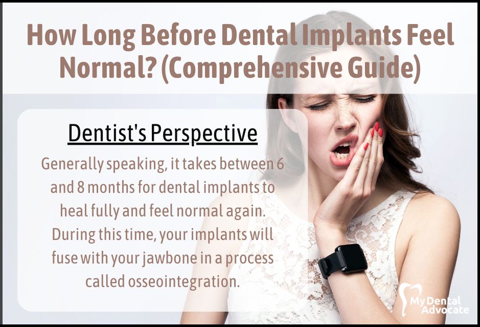 How Long Before Dental Implants Feel Normal? | My Dental Advocate